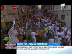 A inceput fiesta cu tauri la Pamplona