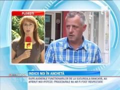 Indicii noi in ancheta bancii din Ploiesti
