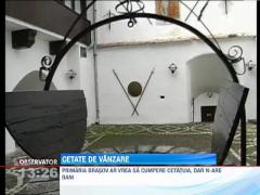 Cetatuia Brasovului va fi scoasa la vanzare