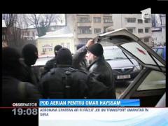 Hayssam ar fi  fost adus in tara cu o aeronava care a facut un transport umanitar