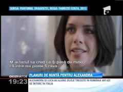 Planuri de nunta pentru Alexandra Dinu