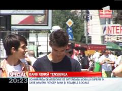 SPECIAL! Banii ridica tensiunea