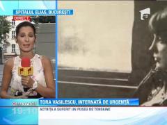 Actrita Tora Vasilescu, internata de urgenta
