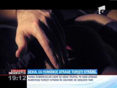 Sexul cu romance atrage turisti straini