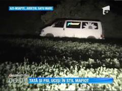 Tata si fiu, ucisi in stil mafiot