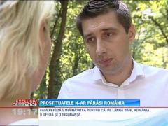 Prostituatele din Bucuresti n-ar parasi tara pentru o oferta mai buna in strainatate