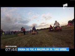 Proba de foc a masinilor de tuns iarba