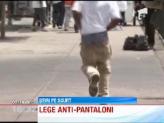 Pantalonii cu turul lasat ar putea fi, in curand, interzisi prin lege
