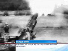 Terenurile din judetul Iasi sunt intesate de proiectile neexplodate