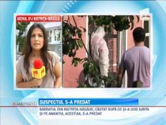 Barbatul din Bistrita-Nasaud, care si-a ucis iubita si pe amantul acesteia, s-a predat