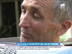 UPDATE! Ucisa si mutilata, intr-un lan de porumb