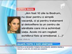 Andreea Marin, vacanta pentru o viata sanatoasa