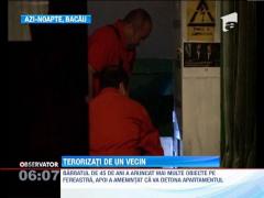 Locatarii unui bloc din Bacau, terorizati de un vecin