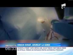 Un rinichi donat de un american pentru sora sa a ajuns la gunoi