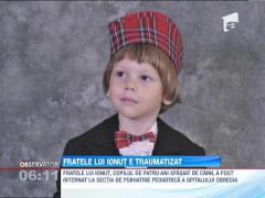 Fratele lui Ionut, copilul ucis de maidanezi, internat la sectia de psihiatrie pediatrica