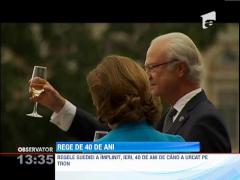 Regele Suediei a implinit 40 de ani de cand a urcat pe tron