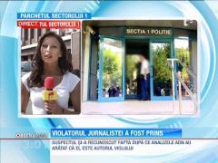 Violatorul jurnalistei a fost prins