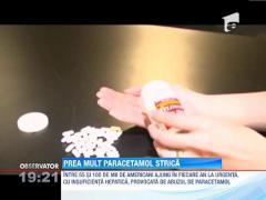 Paracetamolul poate ucide daca este inghitit fara limita