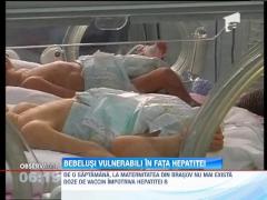 Maternitatea din Brasov a ramas fara vaccin impotriva Hepatitei B