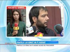 Andrei, fratele lui Ionut Anghel, va fi audiat la Parchetul General