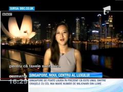 Singapore, noul centru al luxului mondial