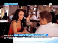 Vunk pregateste un concert demn de Cartea Recordurilor!