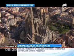 Catedrala Sagrada Familia a fost terminata virtual! Vezi cum va arata