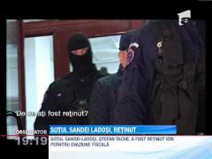 Sotul Sandei Ladosi, retinut pentru evaziune fiscala