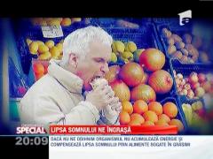 SPECIAL! Lipsa somnului ingrasa