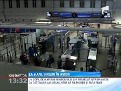 Un copil de noua ani din Minneapolis a ajuns in Las Vegas cu un avion, neinsotit si fara bilet