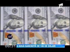 O noua bancnota de 100 de dolari