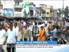 Aproape 300.000 de oameni, evacuati din calea ciclonului Phailin care a lovit India