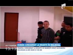 Roman, condamnat la moarte in Malaezia