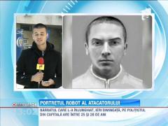 Portretul robot al atacatorului care a injunghiat un politist