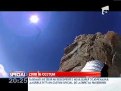 SPECIAL! Zborul in costum, adrenalina maxima