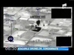 Atacurile dronelor americane, condamnate