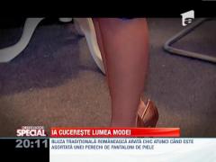 Ia romaneasca cucereste lumea modei