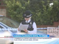Romanca, injunghiata mortal, pe o strada din orasul britanic Ilford