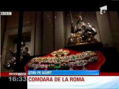 Una dintre cele mai valoroase comori din lume, expusa la Roma