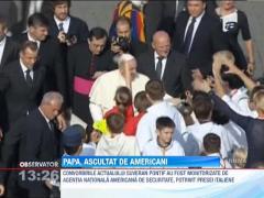 Suveranul pontif, monitorizat de americani