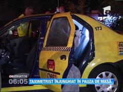 Un taximetrist din Capitala a fost injunghiat in spate pentru ca a refuzat o cursa
