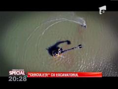 OBSERVATOR SPECIAL: Cerculeţe cu excavatorul