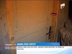 O femeie închisă pentru pruncucidere a omorât din nou, la nici un an de la eliberare!