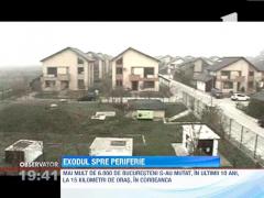 Exodul bucureştenilor spre periferie