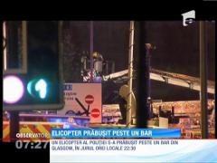 Elicopter prăbuşit peste un bar din Glasgow