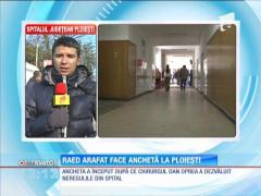Raed Arafat caută nereguli la Spitalul Judeţean din Ploieşti