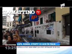 Incredibil! Un copil român a fost stropit cu acid de o italiancă