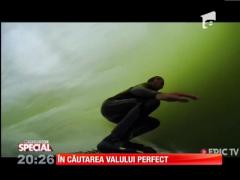 SPECIAL! În căutarea valului perfect