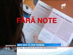 Notele se dau pe ochi frumoşi în şcolile din România