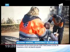 Bătrânii nimănui: "Ne băteau, ne legau de pat şi ne lăsau cu mizerie pe noi!"